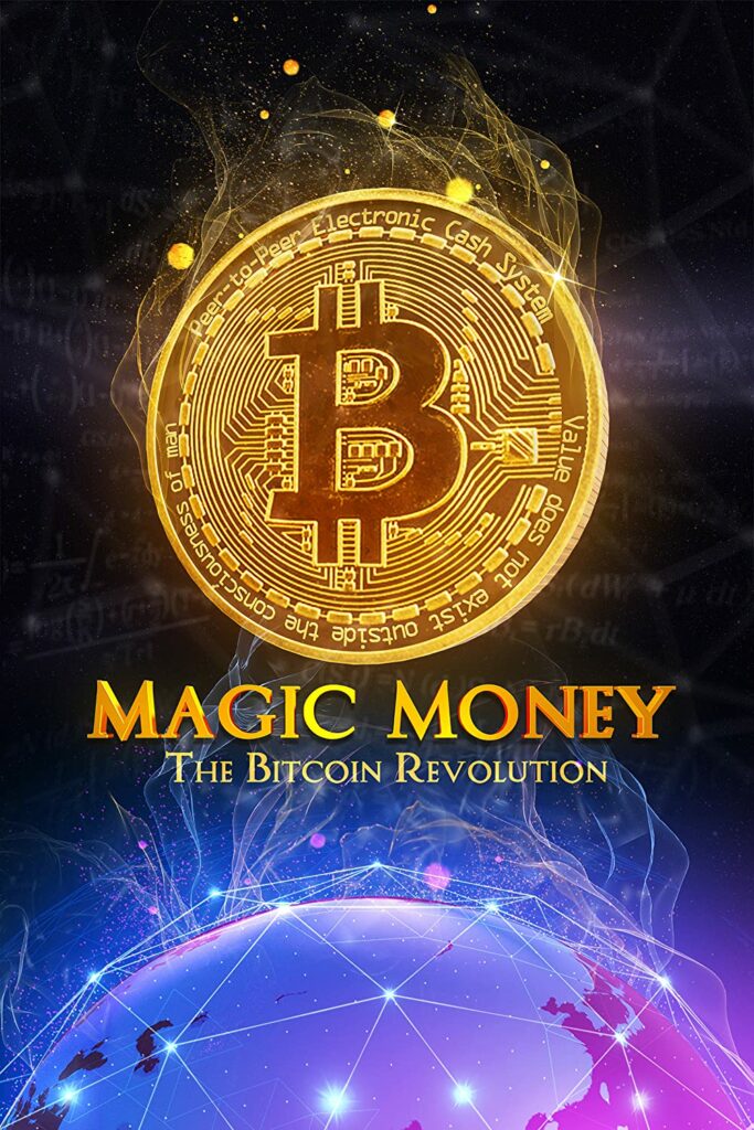 Magic Money: The Bitcoin Revolution- 2017