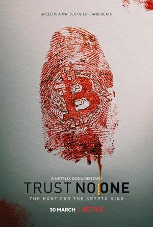 Trust No One: The Hunt for the Crypto King- 2022